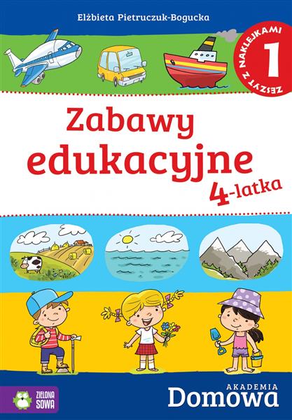 DOMOWA AKADEMIA. ZABAWY EDUKACYJNE 4-LATKA CZ.1