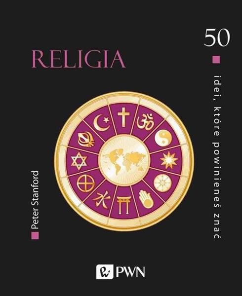 50 IDEI, KTÓRE POWINIENEŚ ZNAĆ. RELIGIA