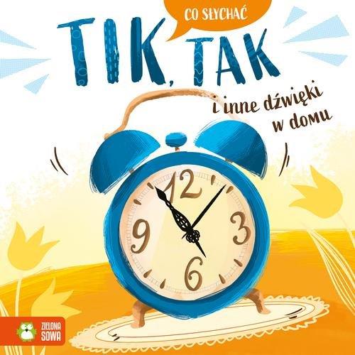 CO SŁYCHAĆ TIK TAK I INNE DŹWIĘKI W DOMU