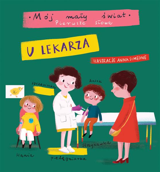 MÓJ MAŁY ŚWIAT. PIERWSZE SŁOWA. U LEKARZA