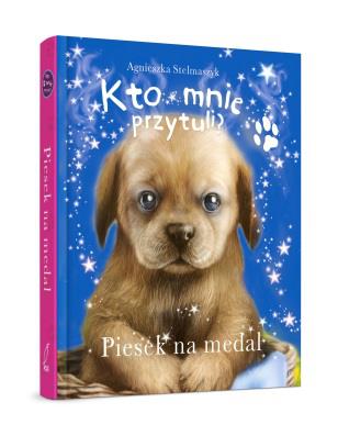 KTO MNIE PRZYTULI. PIESEK NA MEDAL