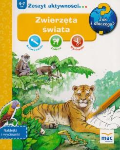 JAK I DLACZEGO? ZWIERZĘTA ŚWIATA