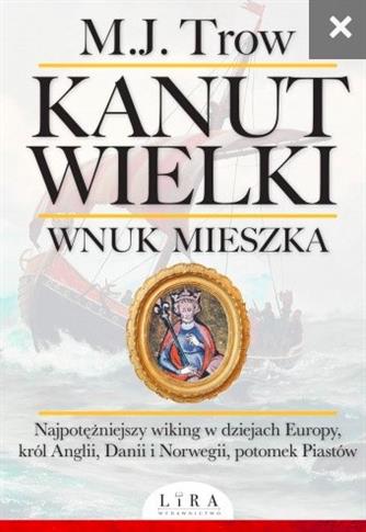 Kanut Wielki. Wnuk Mieszka