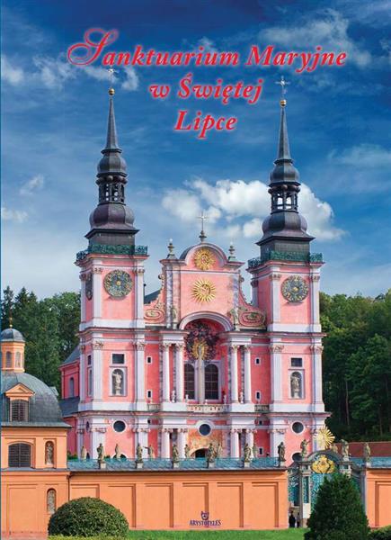 SANKTUARIUM MARYJNE W ŚWIĘTEJ LIPCE