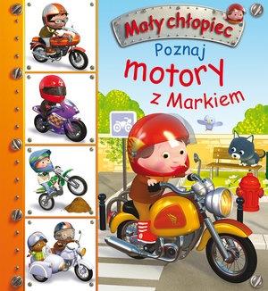 MAŁY CHŁOPIEC. POZNAJ MOTORY Z MARKIEM