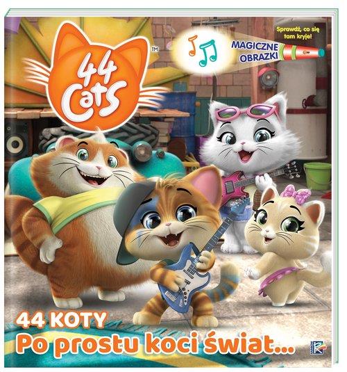 MAGICZNE OBRAZKI. 44 KOTY PO PROSTU KOCI ŚWIAT