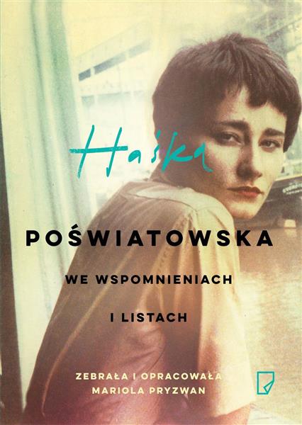 HAŚKA POŚWIATOWSKA WE WSPOMNIENIACH I LISTACH