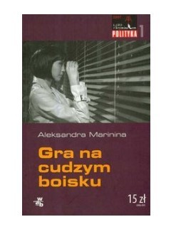 GRA NA CUDZYM BOISKU ALEKSANDRA MARININA