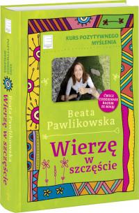 KURS POZYTYWNEGO MYŚLENIA WIERZĘ W SZCZĘŚCIE