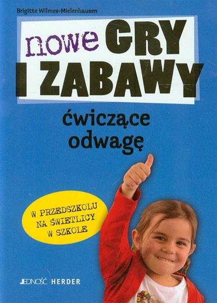 NOWE GRY I ZABAWY ĆWICZĄCE ODWAGĘ W PRZEDSZKOLU, N