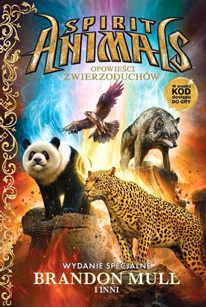 SPIRIT ANIMALS. OPOWIEŚCI ZWIERZODUCHÓW