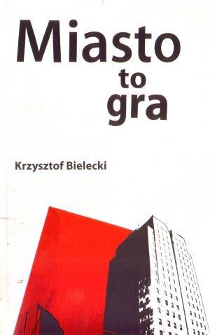 Miasto to gra
