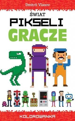ŚWIAT PIKSELI. GRACZE