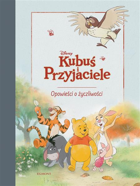 KUBUŚ I PRZYJACIELE. OPOWIEŚCI O ŻYCZLIWOŚCI