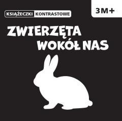 KSIĄŻECZKI KONTRASTOWE. ZWIERZĘTA WOKÓŁ NAS.