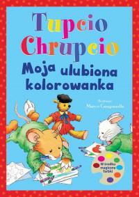 MOJA ULUBIONA KOLOROWANKA TUPCIO CHRUPCIO