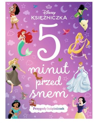 5 MINUT PRZED SNEM. PRZYGODY KSIĘŻNICZEK. DISNEY K