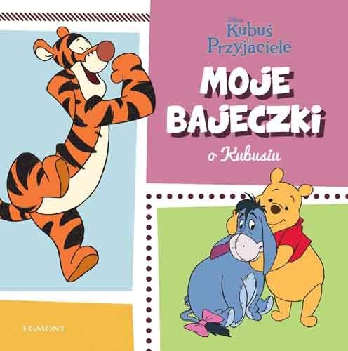 KUBUŚ I PRZYJACIELE. MOJE BAJECZKI O KUBUSIU