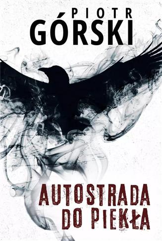 Komisarz Kruk. Tom 8. Autostrada do piekła