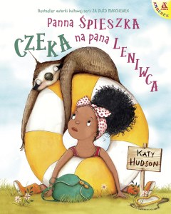 Panna Śpieszka czeka na Pana Leniwca wyd. 2