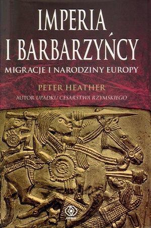 IMPERIA I BARBARZYŃCY MIGRACJE I NARODZINY EUROPY