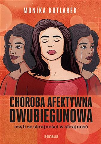 Choroba afektywna dwubiegunowa, czyli ze skrajnośc