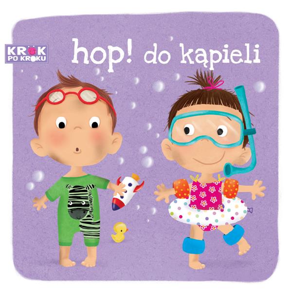 KROK PO KROKU. HOP! DO KĄPIELI