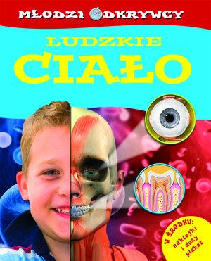 MŁODZI ODKRYWCY. LUDZKIE CIAŁO
