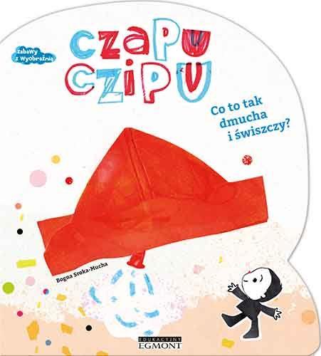 CZAPU CZIPU. CO TO TAK DMUCHA I ŚWISZCZY?