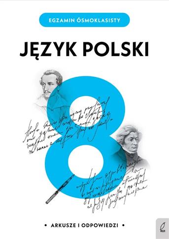 Język polski. Arkusze i odpowiedzi. Egzamin ósmokl