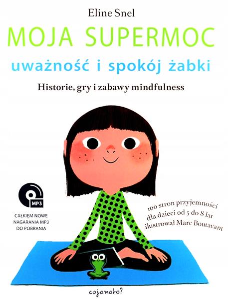 MOJA SUPERMOC. UWAŻNOŚĆ I SPOKÓJ ŻABKI