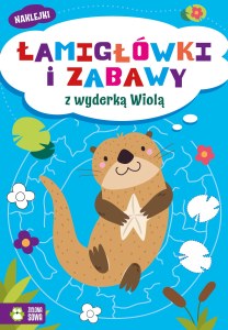 Łamigłówki i zabawy z wyderką Wiolą. Łamigłówki i zabawy