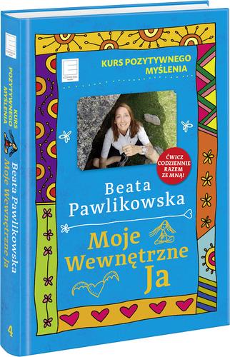 KURS POZYTYWNEGO MYŚLENIA. MOJE WEWNĘTRZNE JA