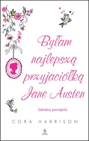 Byłam najlepszą przyjaciółką Jane Austen