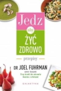 JEDZ ABY ŻYĆ ZDROWO PRZEPISY