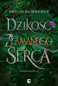 Dzikość złamanego serca. Złamana klątwa. Tom 2 wyd. 2