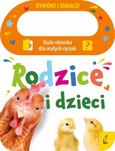 OTWÓRZ I ZOBACZ! RODZICE I DZIECI