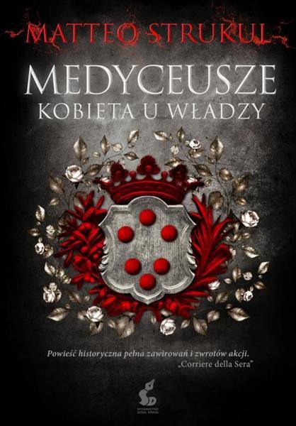 MEDYCEUSZE. KOBIETA U WŁADZY