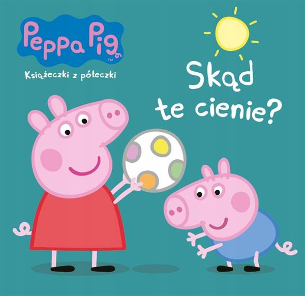 ŚWINKA PEPPA. KSIĄŻECZKI Z.. 60 SKĄD TE CIENIE?