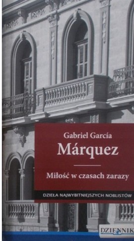 MIŁOŚĆ W CZASACH ZARAZY GABRIEL GARCÍA MARQUEZ