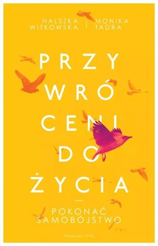 PRZYWRÓCENI DO ŻYCIA. POKONAĆ SAMOBÓJSTWO