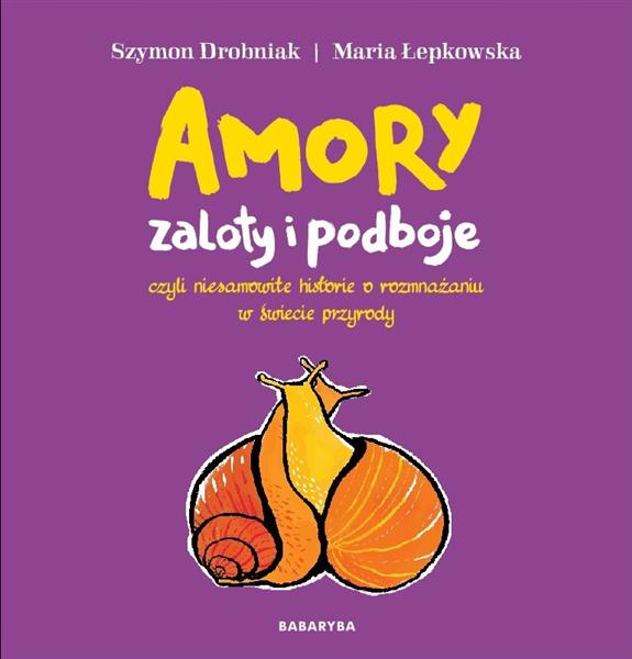 AMORY, ZALOTY I PODBOJE, CZYLI NIESAMOWITE HISTORI