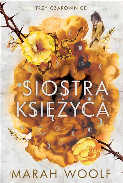 TRZY CZAROWNICE. TOM 2. SIOSTRA KSIĘŻYCA