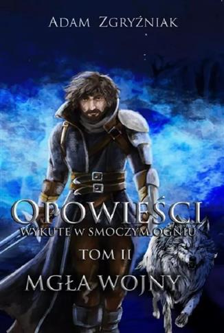 Opowieści wykute w smoczym ogniu. Tom 2