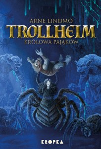 Królowa pająków. Trollheim. Tom 5