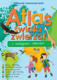 ATLAS ZWIERZĄT ŚWIATA Z NAKLEJKAMI I?