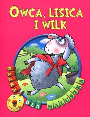 Owca, lisica i wilk. Bajka dla maluszka