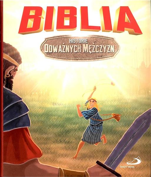 BIBLIA HISTORIE ODWAŻNYCH MĘŻCZYZN