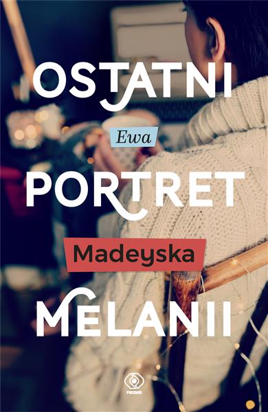 OSTATNI PORTRET MELANII