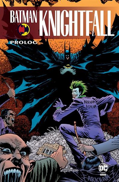 BATMAN KNIGHTFALL. TOM 1. PROLOG
